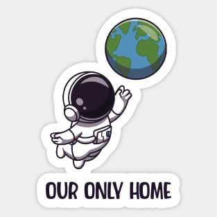 Our Only Home Sticker